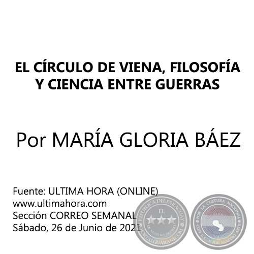 EL CÍRCULO DE VIENA, FILOSOFÍA Y CIENCIA ENTRE GUERRAS - Por MARÍA GLORIA BÁEZ - Sábado, 26 de Junio de 2021